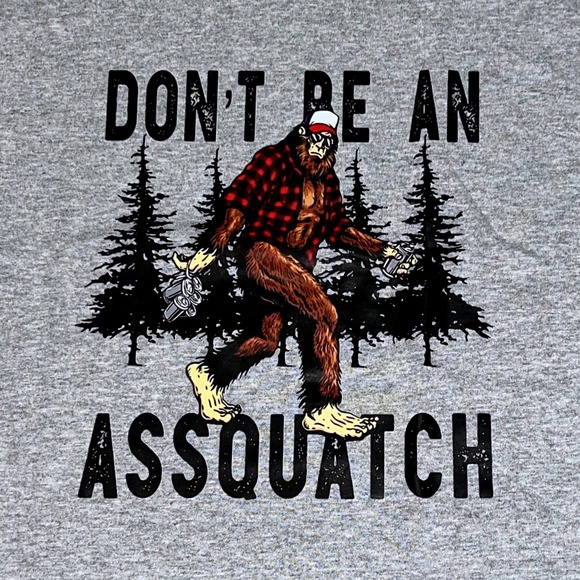 Gildan Other - Don't Be An Assquatch Bigfoot T-Shirt Sport Gray Size Medium NEW